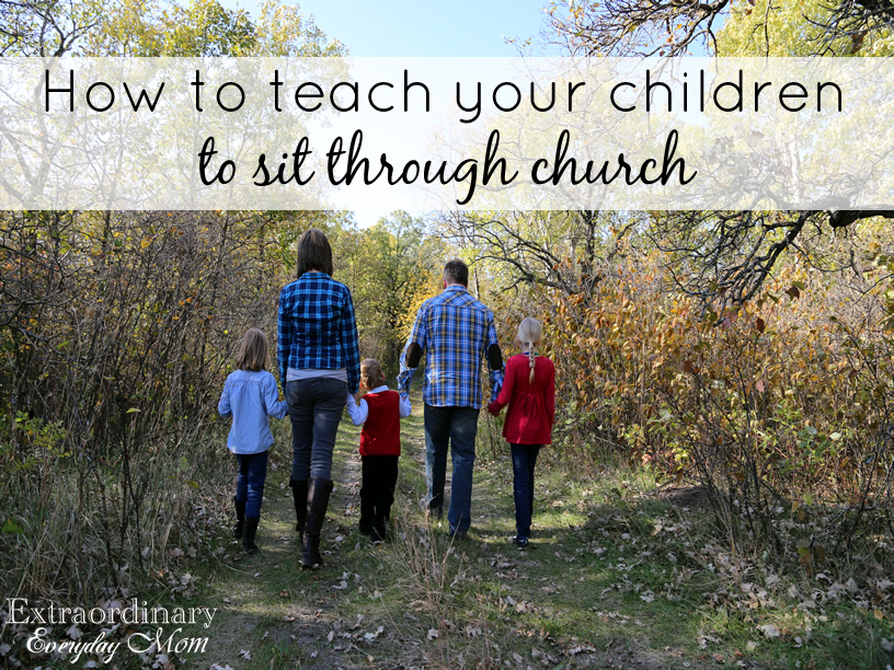 How to teach your children to sit through church.