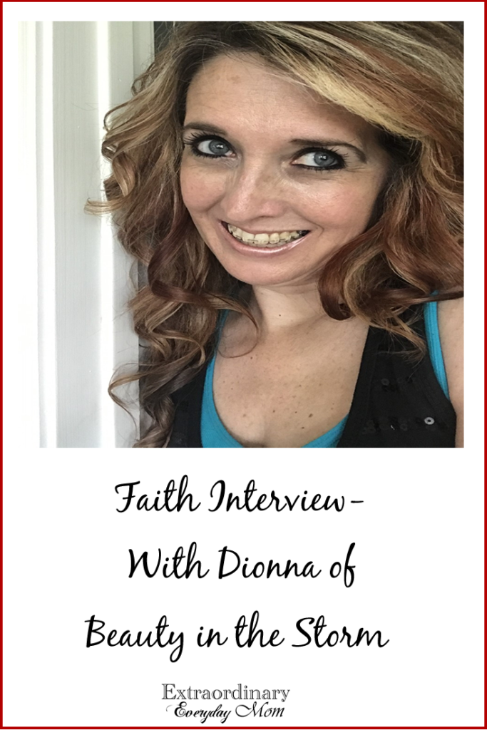 Faith Interview with Dionna of Beauty in the Storm